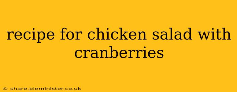 recipe for chicken salad with cranberries