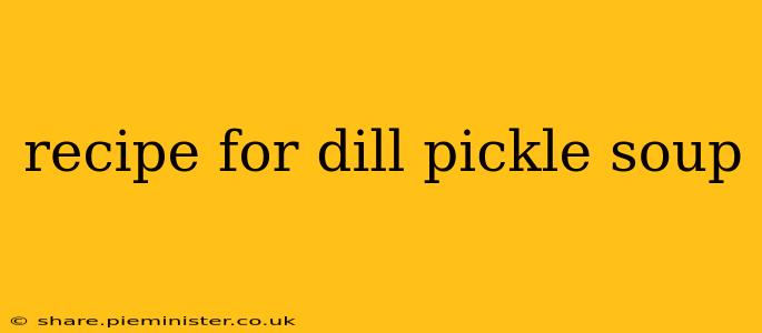 recipe for dill pickle soup