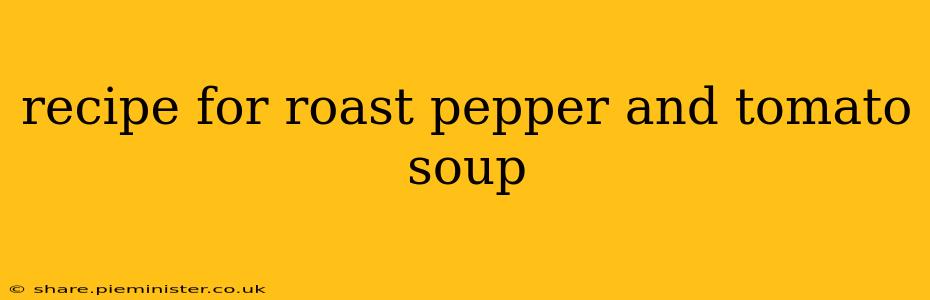recipe for roast pepper and tomato soup