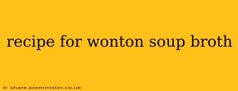 recipe for wonton soup broth