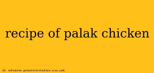 recipe of palak chicken