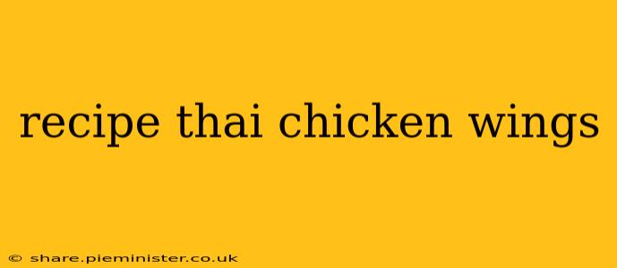 recipe thai chicken wings