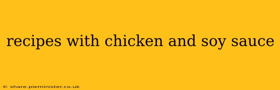 recipes with chicken and soy sauce