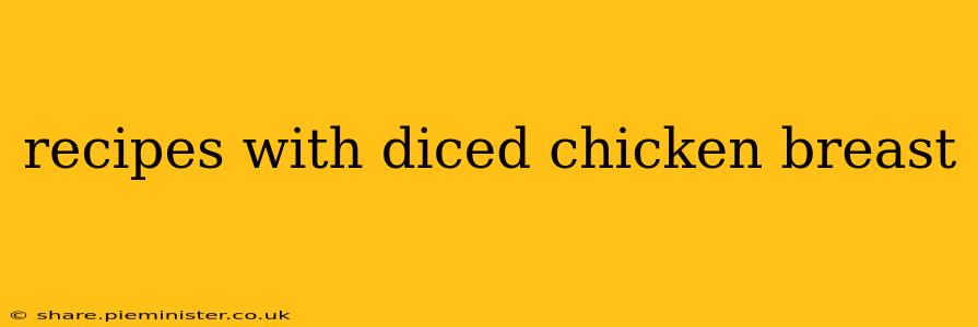 recipes with diced chicken breast