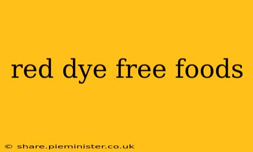 red dye free foods