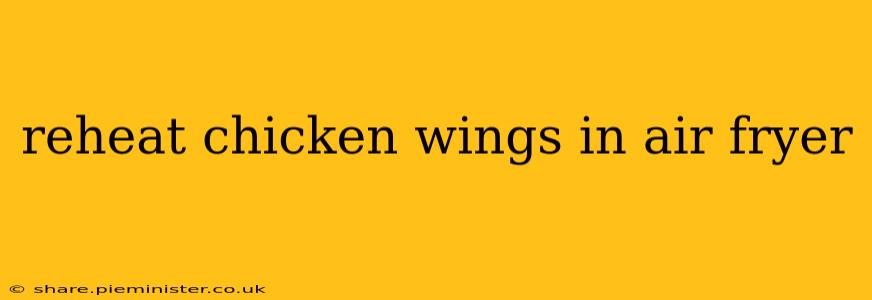 reheat chicken wings in air fryer