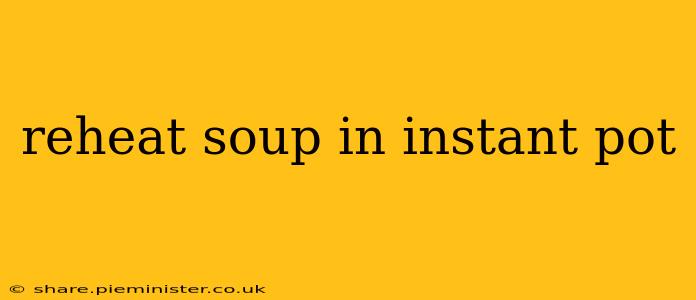 reheat soup in instant pot