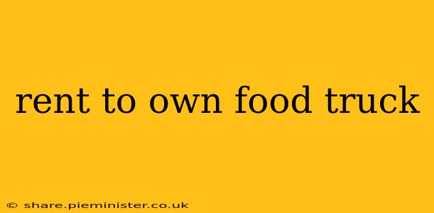 rent to own food truck
