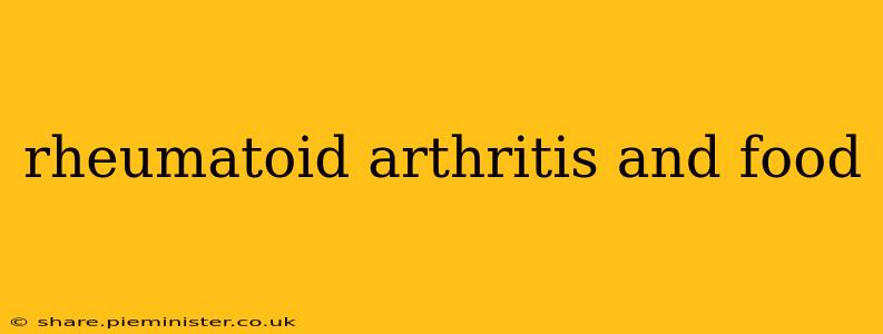 rheumatoid arthritis and food