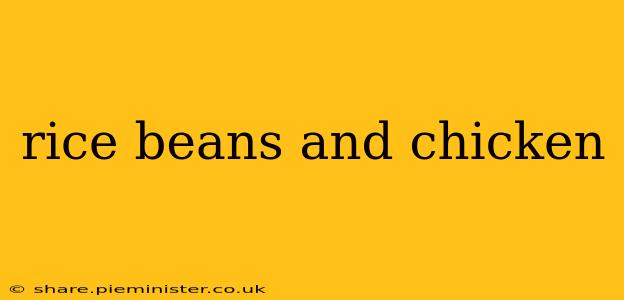 rice beans and chicken