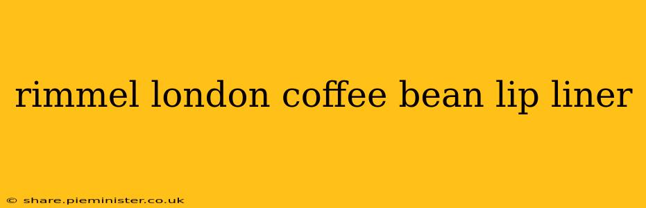 rimmel london coffee bean lip liner