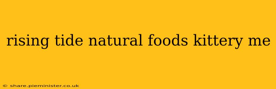 rising tide natural foods kittery me