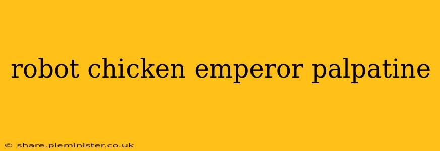 robot chicken emperor palpatine