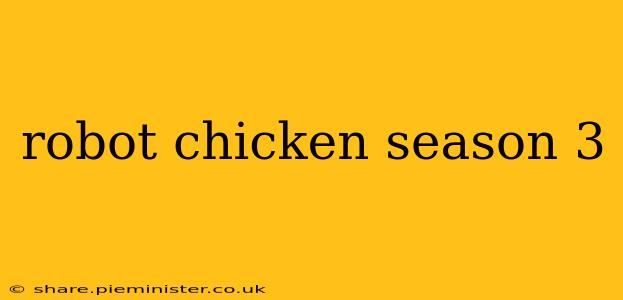 robot chicken season 3