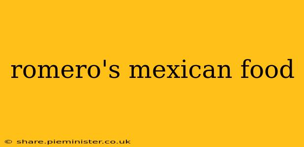 romero's mexican food