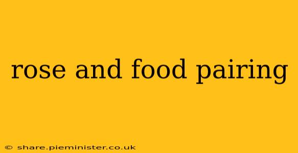 rose and food pairing
