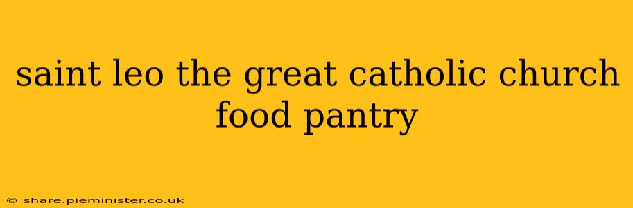 saint leo the great catholic church food pantry
