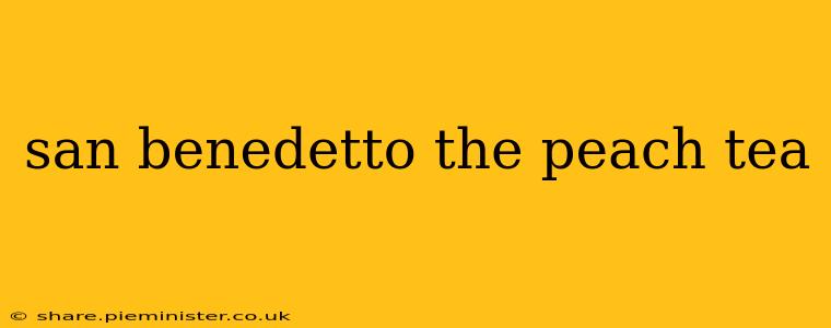 san benedetto the peach tea