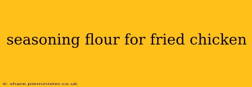 seasoning flour for fried chicken