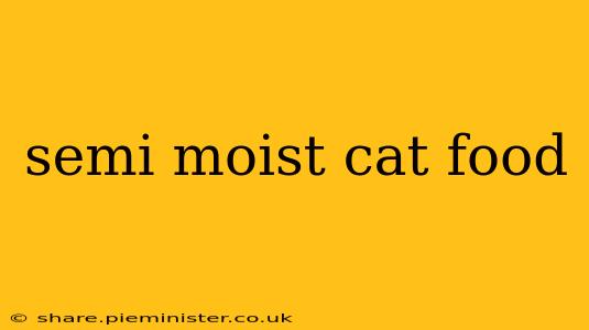 semi moist cat food