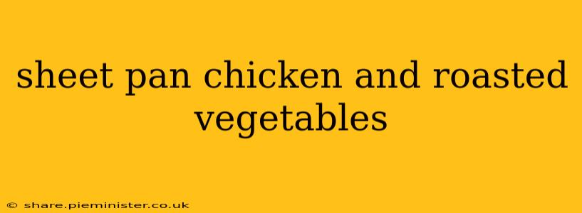 sheet pan chicken and roasted vegetables