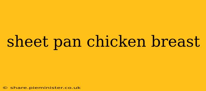 sheet pan chicken breast
