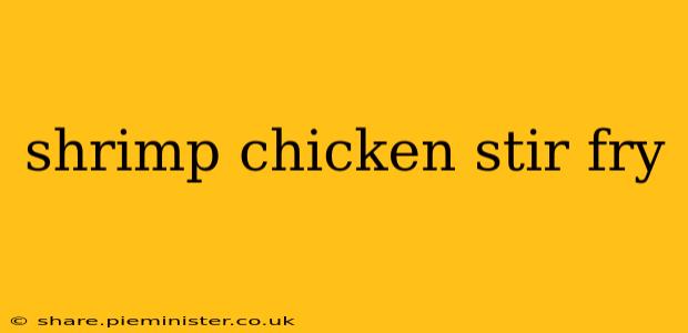shrimp chicken stir fry