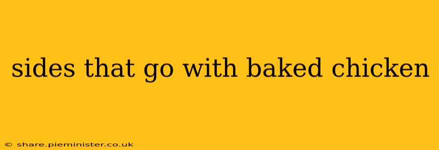 sides that go with baked chicken