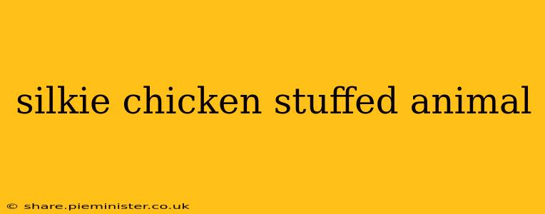 silkie chicken stuffed animal