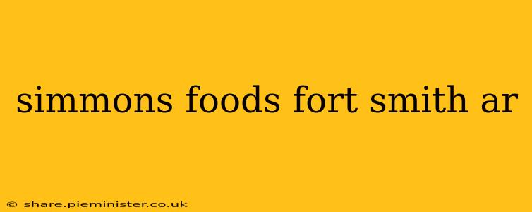 simmons foods fort smith ar