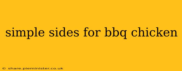 simple sides for bbq chicken