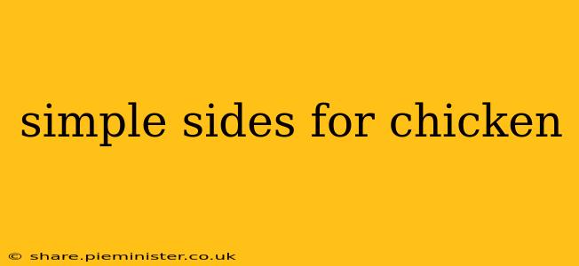 simple sides for chicken