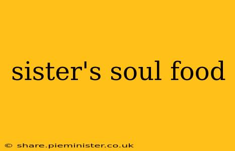 sister's soul food