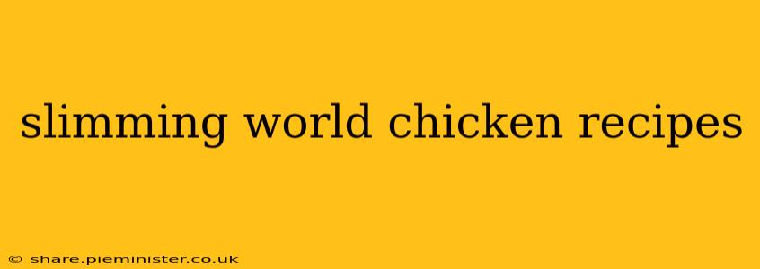 slimming world chicken recipes