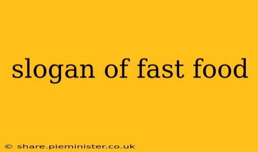 slogan of fast food