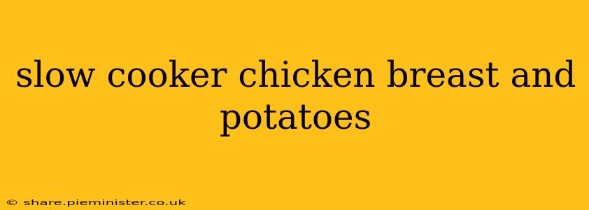 slow cooker chicken breast and potatoes