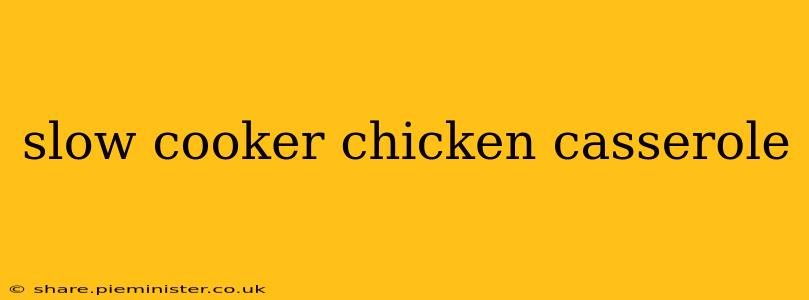 slow cooker chicken casserole