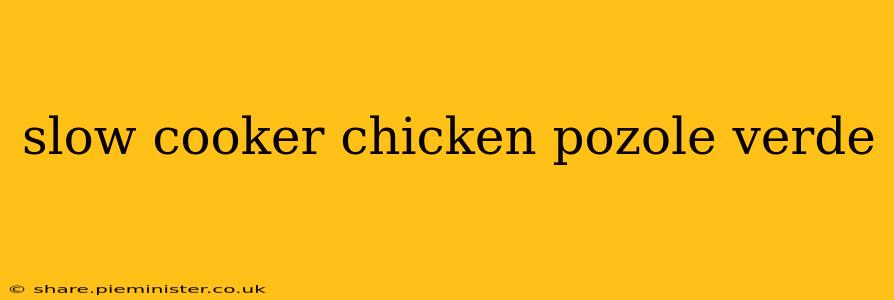 slow cooker chicken pozole verde