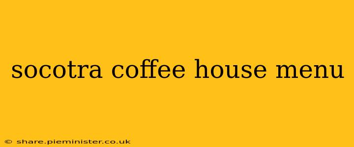 socotra coffee house menu