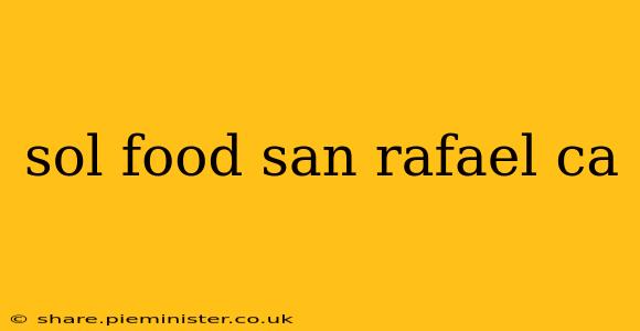 sol food san rafael ca