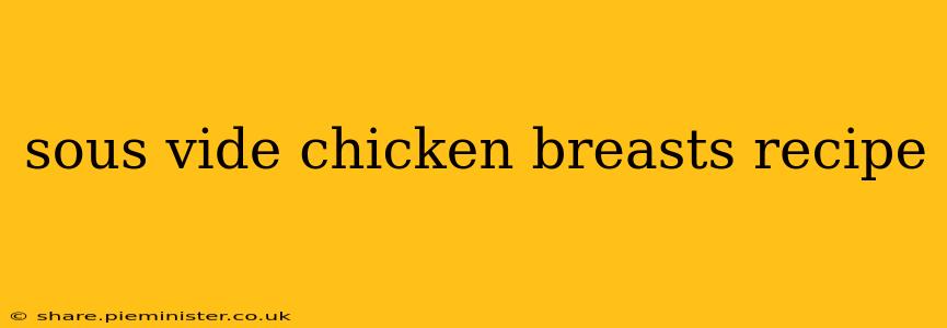 sous vide chicken breasts recipe