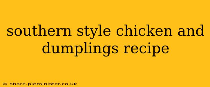 southern style chicken and dumplings recipe