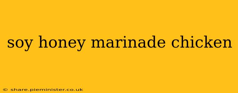 soy honey marinade chicken