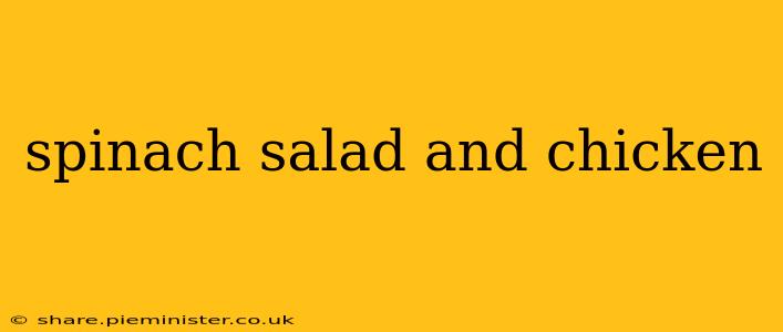 spinach salad and chicken