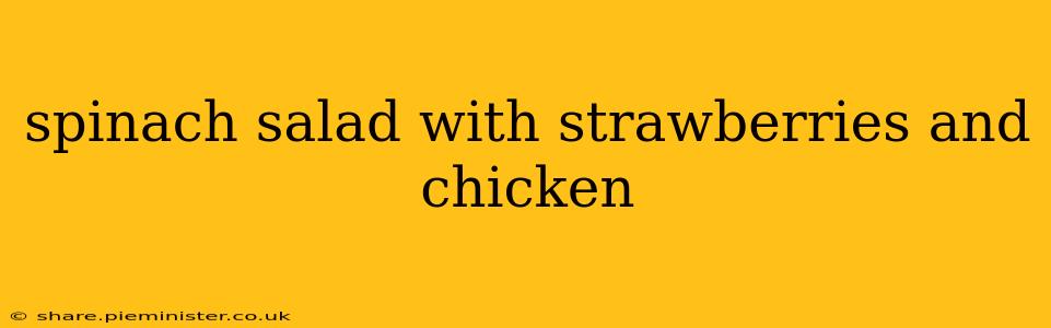 spinach salad with strawberries and chicken