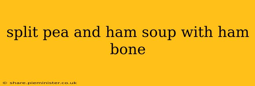 split pea and ham soup with ham bone