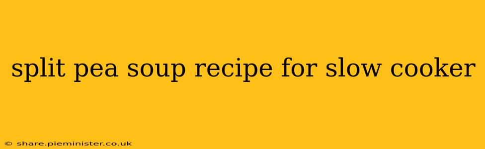 split pea soup recipe for slow cooker