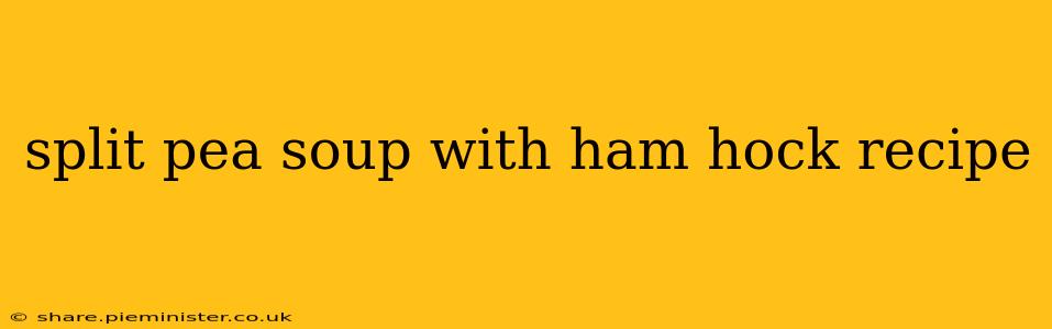 split pea soup with ham hock recipe