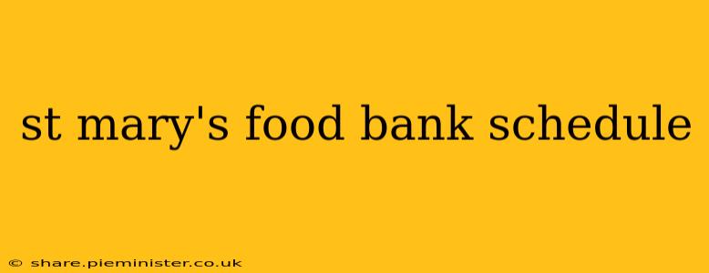 st mary's food bank schedule