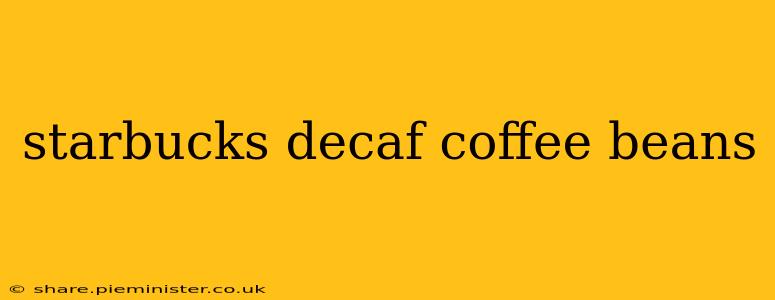 starbucks decaf coffee beans